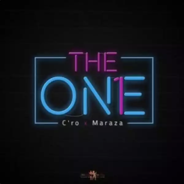 C’Ro - The One Ft. Maraza